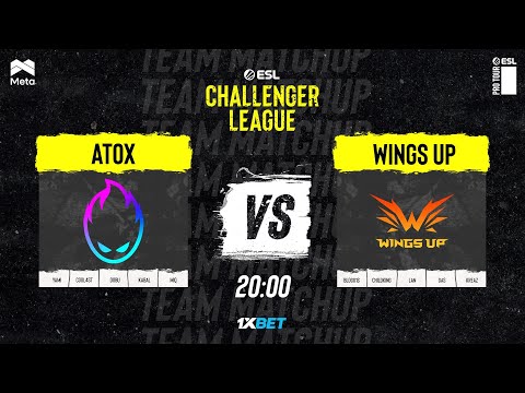 ATOX vs WingsUp | ESL Challenger League | Season 46 | MN cast