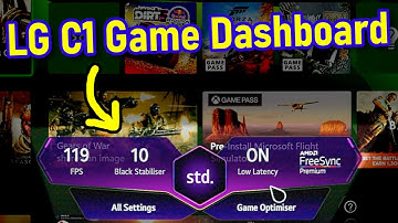 LG C1 Gets New Game Dashboard + CX to Get 4K 120Hz Dolby Vision, But What about C9?