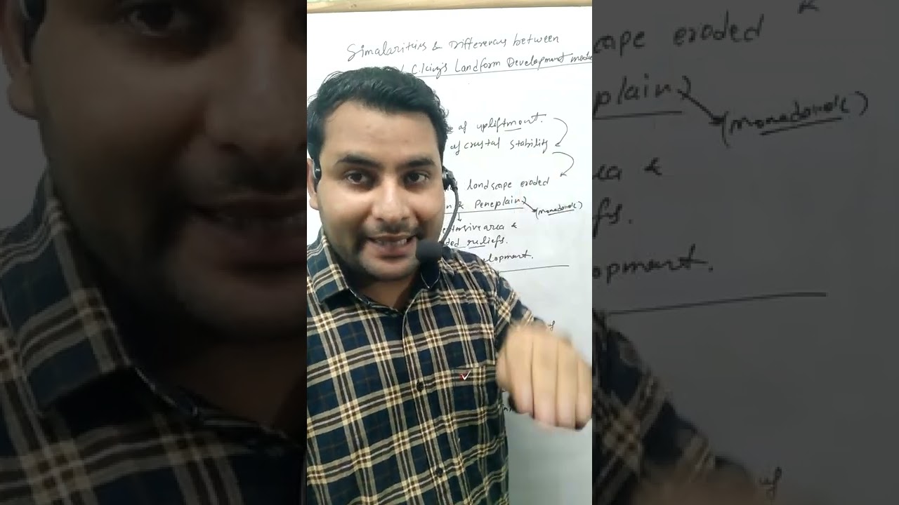 similarities and differences between Davis and L C King's landform development model by Ankit Sir