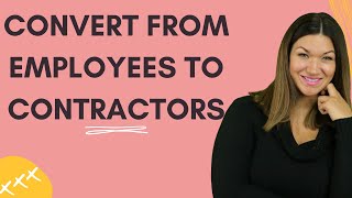 Converting From Employees to Contractors Legally (5 Simple Steps)