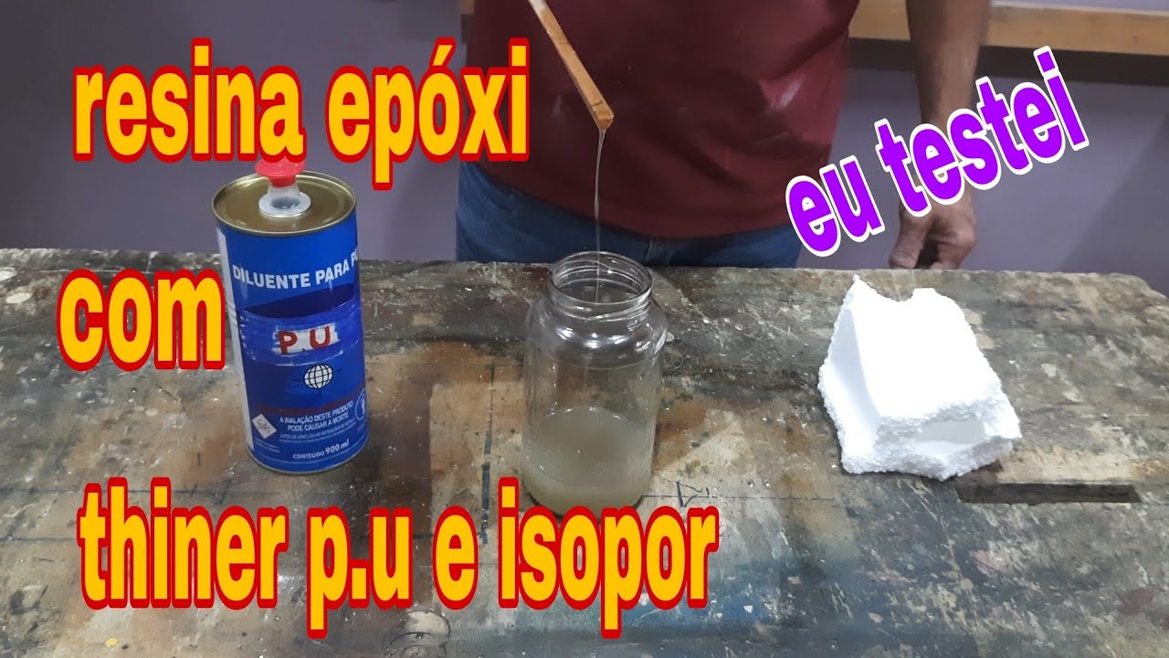 Resina epóxi caseira com thiner p.u e isopor. EU TESTEI!