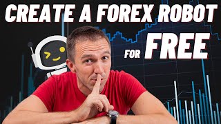 Building Your Own Forex Trading Robot Without Spending a Dime