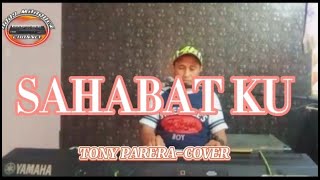 SAHABATKU - TONY PARERA (COVER)