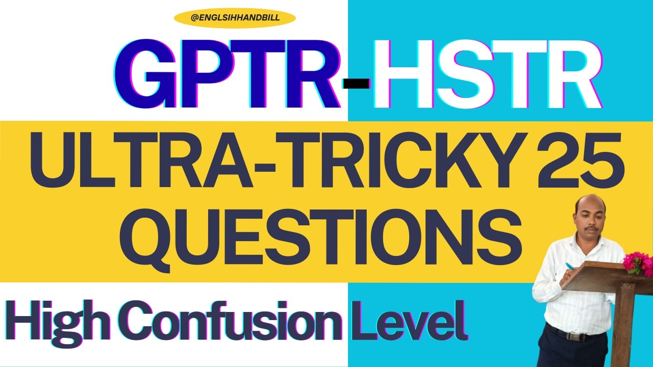 25 Most Confusing Grammar Structures | GPTR - HSTR Advanced Level | With Answers & Reasons |