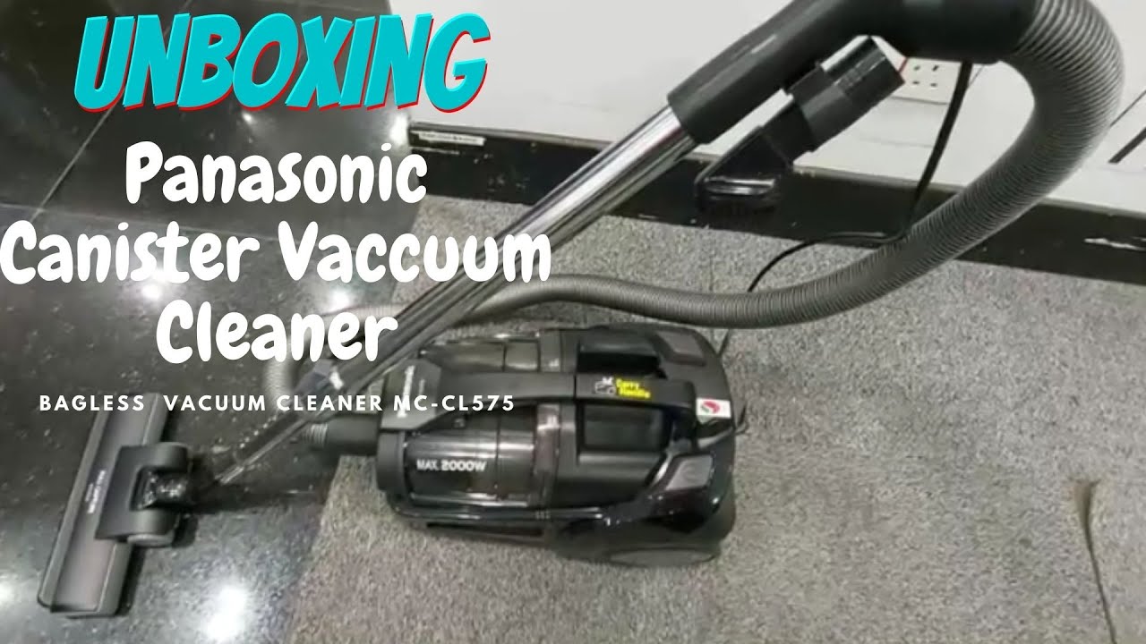 Unboxing Panasonic Bagless 2000 W Canister Vacuum Cleaner MCCL575 YouTube