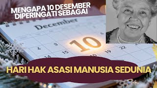 Mengapa 10 Desember Diperingati Sebagai Hari HAM (Hak Asasi Manusia) Sedunia? 