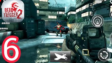 Dead Trigger 2 - Gameplay Walkthrough Part 6 - China Campaign Complete (Android & IOS)