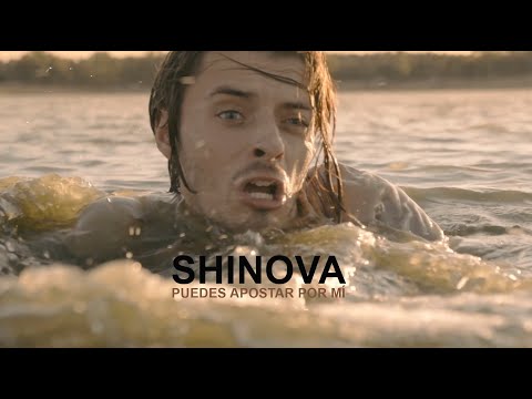 SHINOVA - Puedes Apostar Por Mí (Vídeo Oficial)