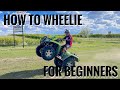 How To Wheelie An ATV/QUAD For BEGINNERS