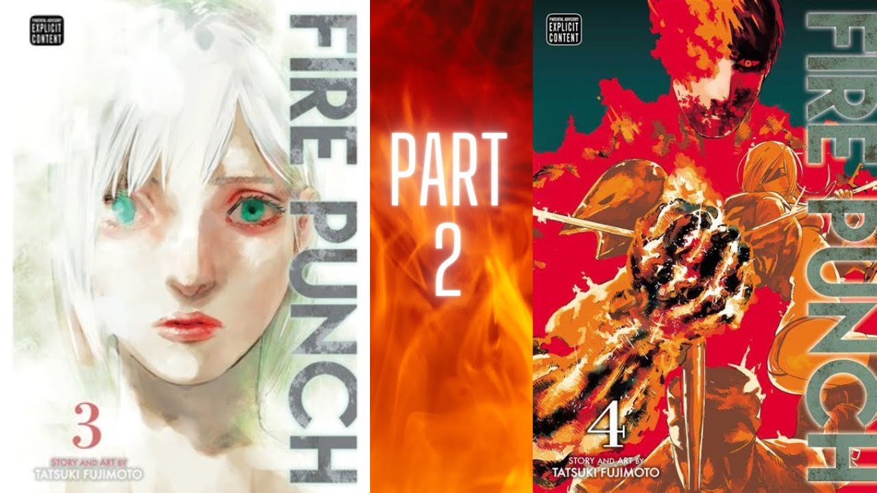 FIRE PUNCH | PART (2 OF 5) TO BE A GOD - YouTube