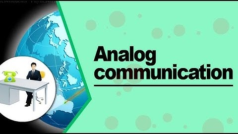 Analog Communication - Type of Signal for Communication