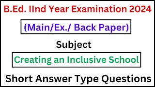 creative an inclusive bed 2nd year important question | creative an inclusive school b.ed 2nd year