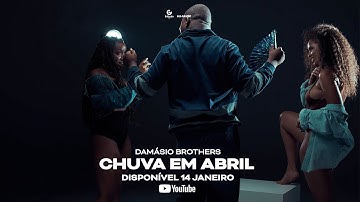 Damásio Brothers - CHUVA EM ABRIL | (TEASER)