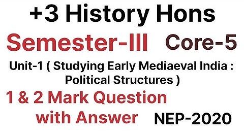 +3 History Hons Core-5|3rd Semester|Unit-1|1 & 2 Mark Q & A|NEP-2020|