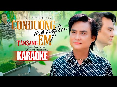 KARAOKE CON ĐƯỜNG MANG TÊN EM - NGHỆ SĨ TẤN SANG | BEAT CHUẨN NHẤT 2025