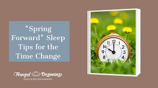 Spring Forward: Sleep Tips for the Time Change