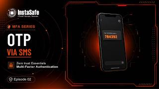SMS OTP MFA Login Demo | InstaSafe Zero Trust Essentials SMS OTP MFA Login Demo | InstaSafe Zero Trust Essentials