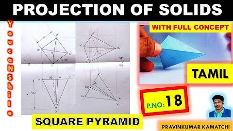 #Projectionofsolids | P.No 18 | Tamil | Square Pyramid Axis inclined to VP with corner resting | EG