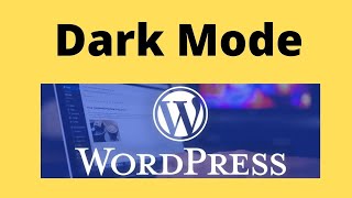 How To enable Dark mode on wordpress pages and post