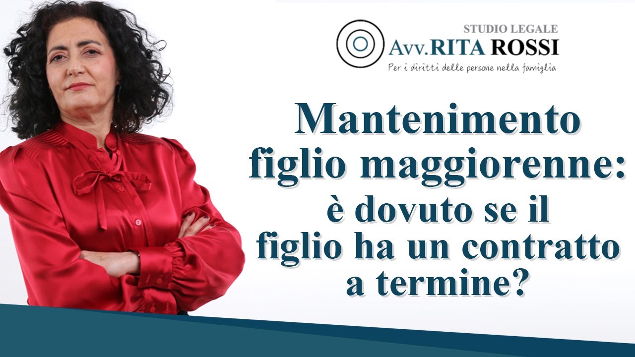 Mantenimento figlio maggiorenne: è dovuto se il figlio ha un contratto a termine?