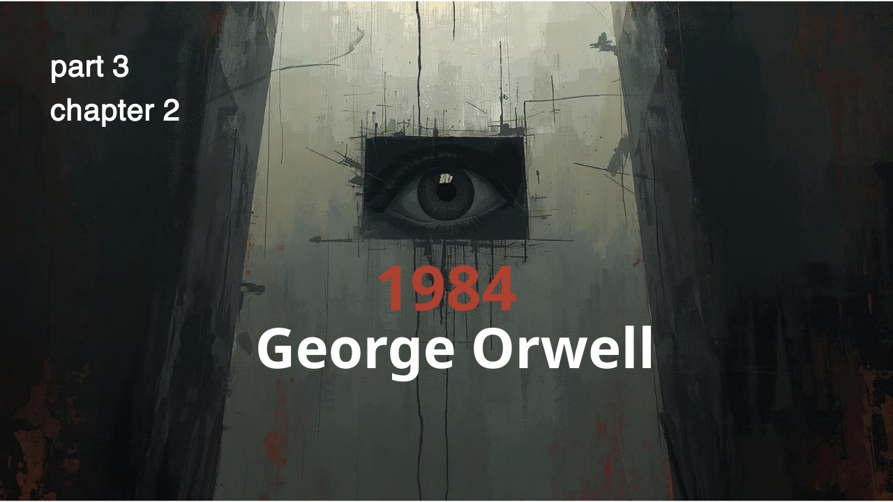 1984 First Chapter Nineteen Eighty-Four by George Orwell | 1984 | Part 3 - Chapter 2 ...