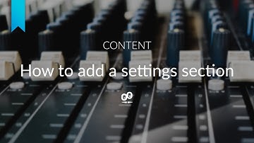 How to add a settings section  | GoodBarber Classic Apps Tutorials