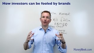 How investors can be fooled by brands - Moneyweek Investment Tutorials