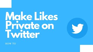How to make likes private on twitter (Quick & Easy)