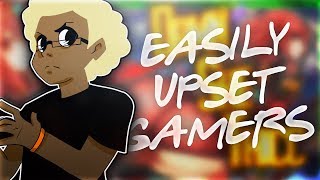 Easily Upset Gamers • BruceN