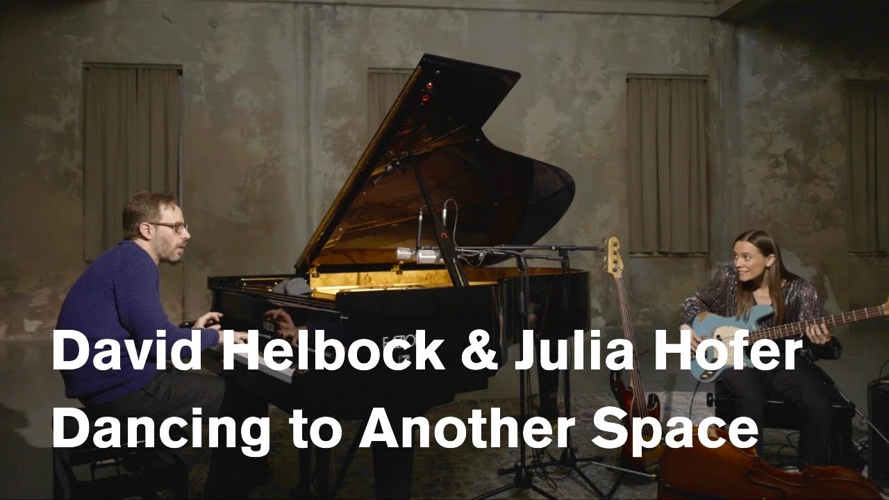 David Helbock & Julia Hofer - "Dancing to Another Space" | Live from Reaktor