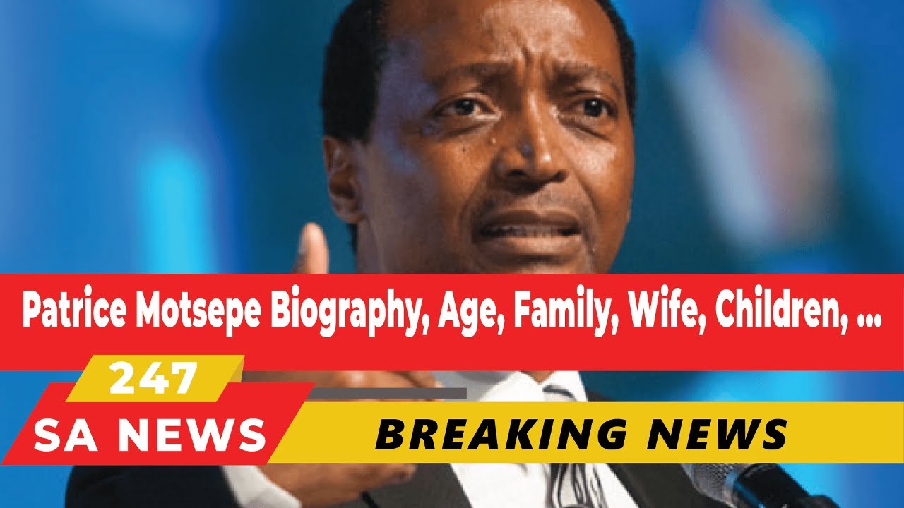 Patrice Motsepe Biography, Age, Family, Wife, Children, Net Worth and