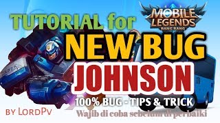 #TUTORIAL BUG JOHNSON wajib dicoba nih #bugmobilelegends