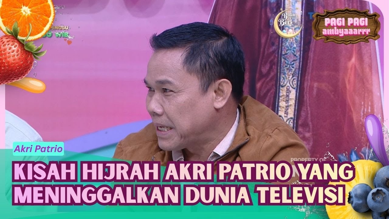 Kisah Hijrah Akri Patrio yang Meninggalkan Dunia Televisi - PAGI PAGI AMBYAR (26/02/26) P2