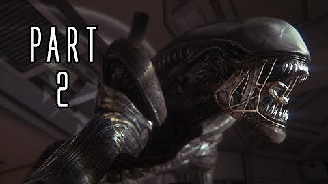 Alien Isolation - Gameplay Walkthrough Part 2 [No Commentary]
