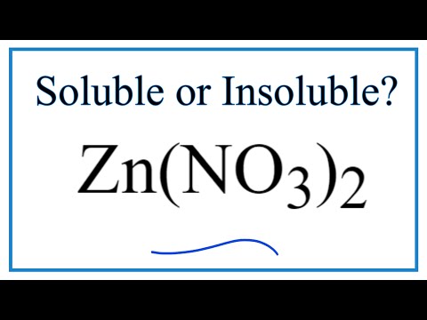 Video Is Zn(NO3)2 Soluble or Insoluble in Water? - youtube