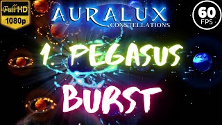 Auralux Constellations | 1. Pegasus / Burst | 1080p30 | No Commentary | #02