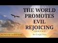 The World Promotes Evil Rejoicing | 09 JUN 2026 | Rev Joseph Poon