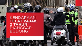 Catat! Kendaraan Telat Pajak 2 Tahun Akan Dianggap Bodong