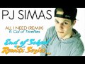 All I Need (Remix) - PJ Simas ft. Cal (Of Timeflies)
