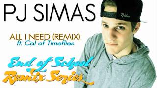 PJ Simas - All I Need (Remix) Ft. Cal of Timeflies