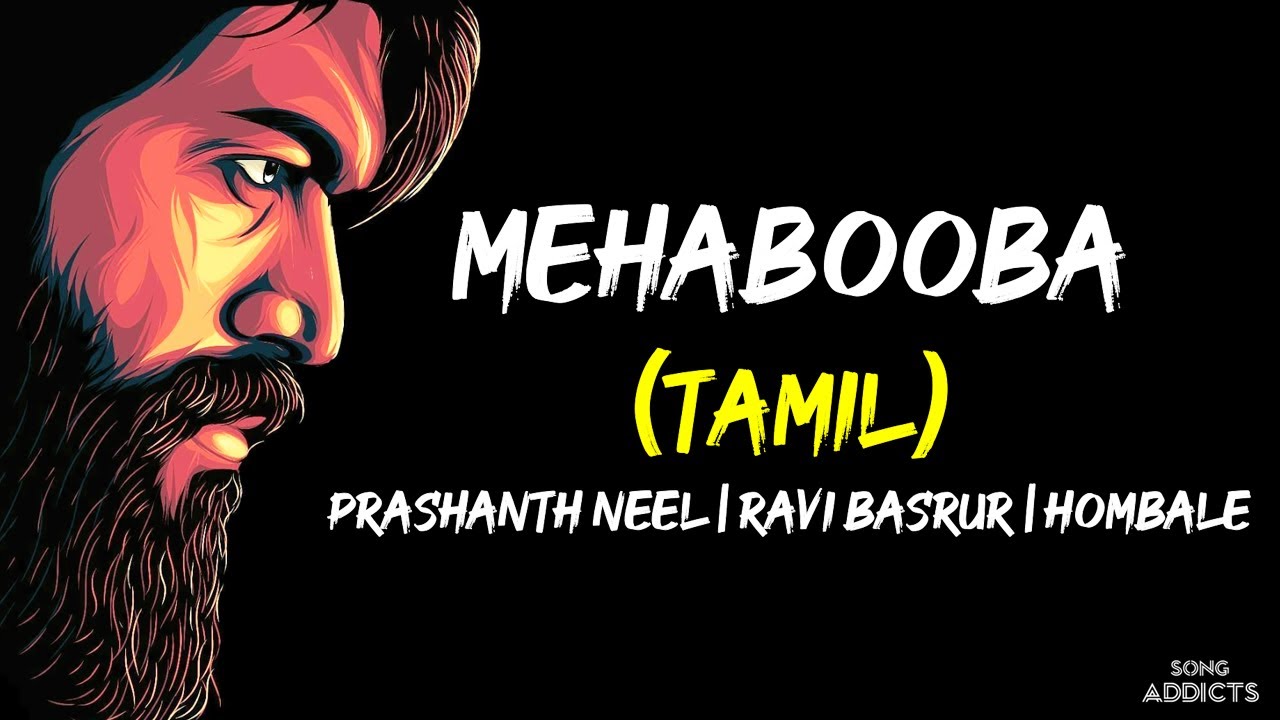 Mehabooba Song Lyrics (Tamil) KGF Chapter 2 RockingStar Yash X