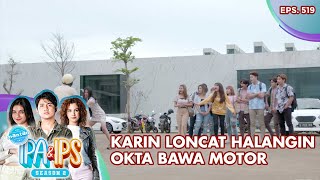 Karin Loncat Halangin Okta Bawa Motor - Mantan Ipa & Ips | Eps. 519 | Part (4/5)
