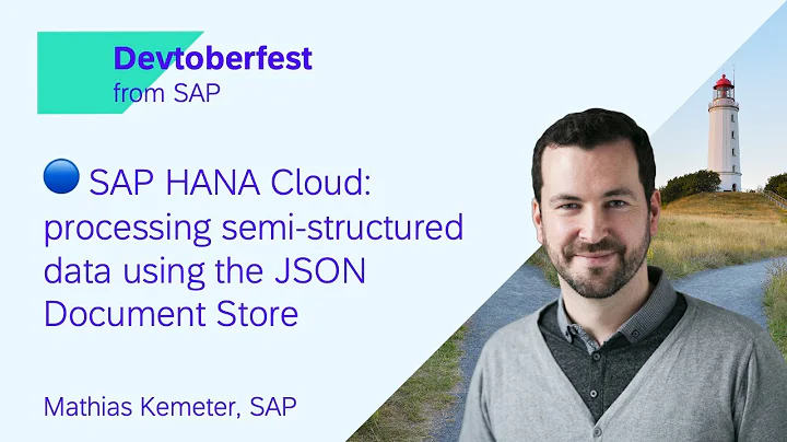 🔵 SAP HANA Cloud: processing semi-structured data using the JSON Document Store