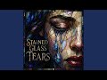 Stained Glass Tears