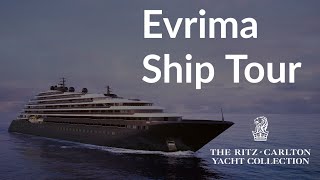 Ritz Carlton Yacht Collection Ship Tour!  The Spectacular Evrima!