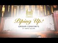 Piping Up! Organ Concert at Temple Square | May 18, 2022