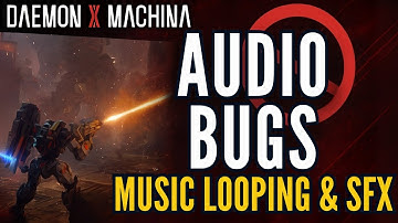 Fix Audio Bugs in Daemon X Machina Titanic Scion | Music Looping, Sound Not Stopping & Missing SFX
