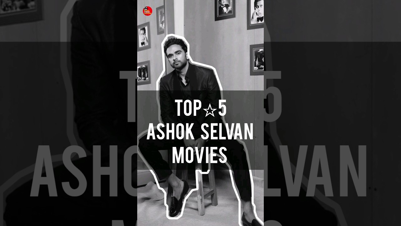 Top☆5 Ashok Selvan Movies 