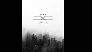 BEKS - ANLAT (prod by. Dinamit) Resimi