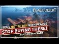 Never buy these items with pearls get them with silver instead  black desert